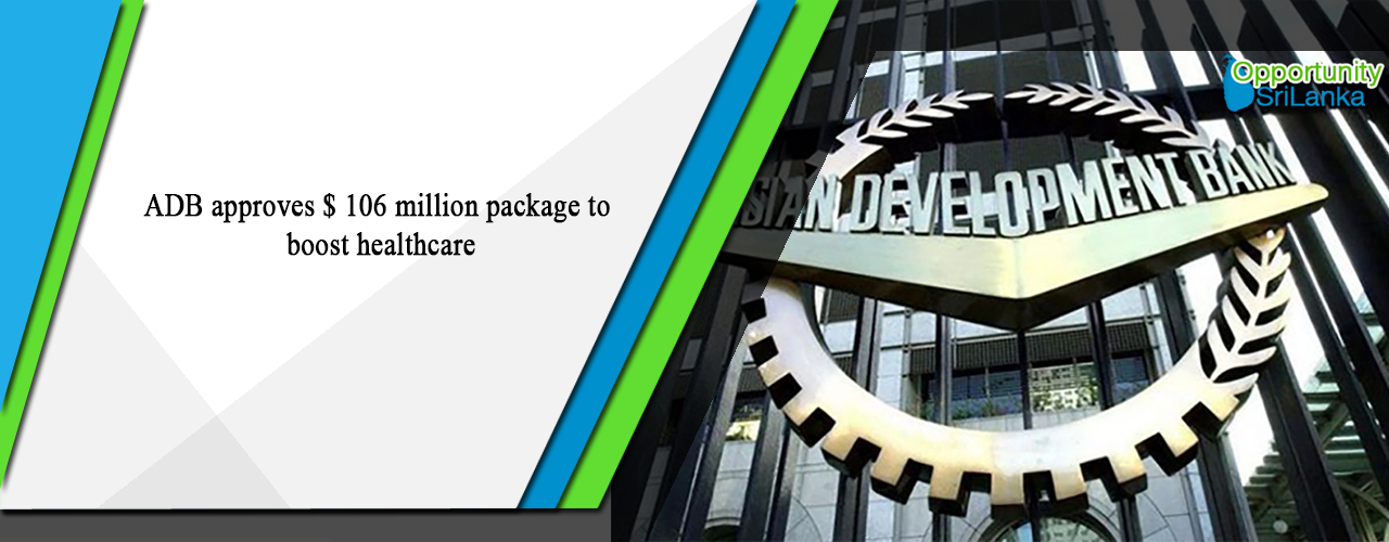 ADB approves $ 106 million package to boost healthcare