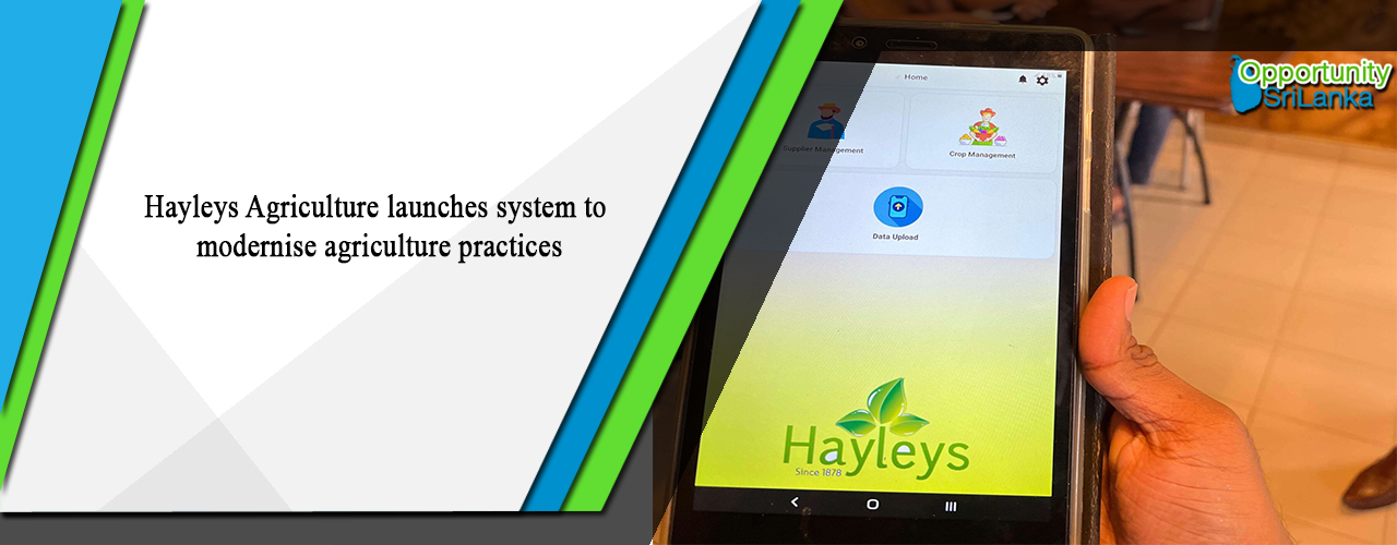 Hayleys Agriculture launches system to modernise agriculture practices