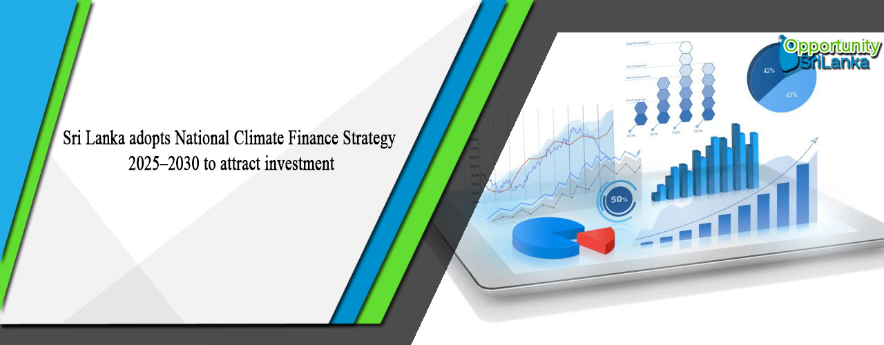 Sri Lanka adopts National Climate Finance Strategy 2025–2030 to attract investment
