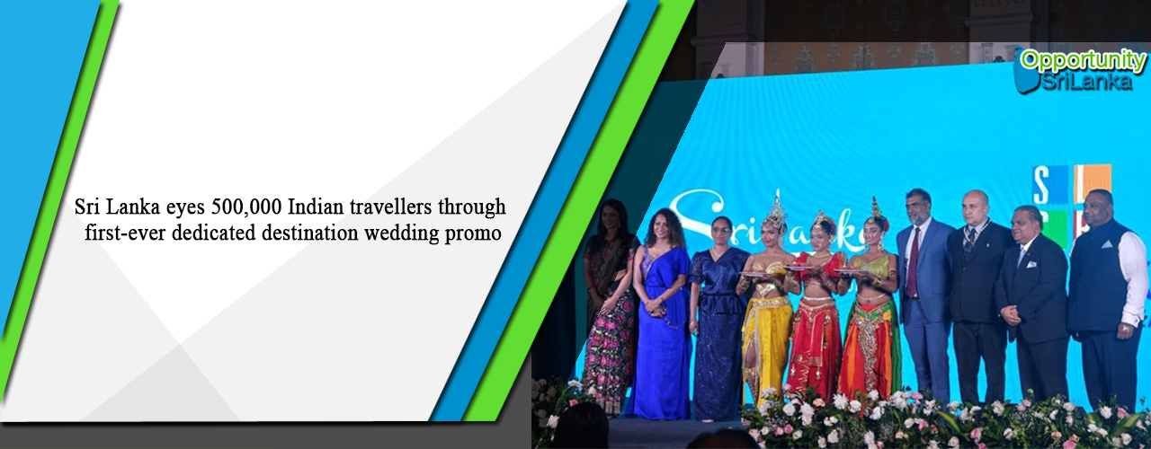 Sri Lanka eyes 500,000 Indian travellers through first-ever dedicated destination wedding promo