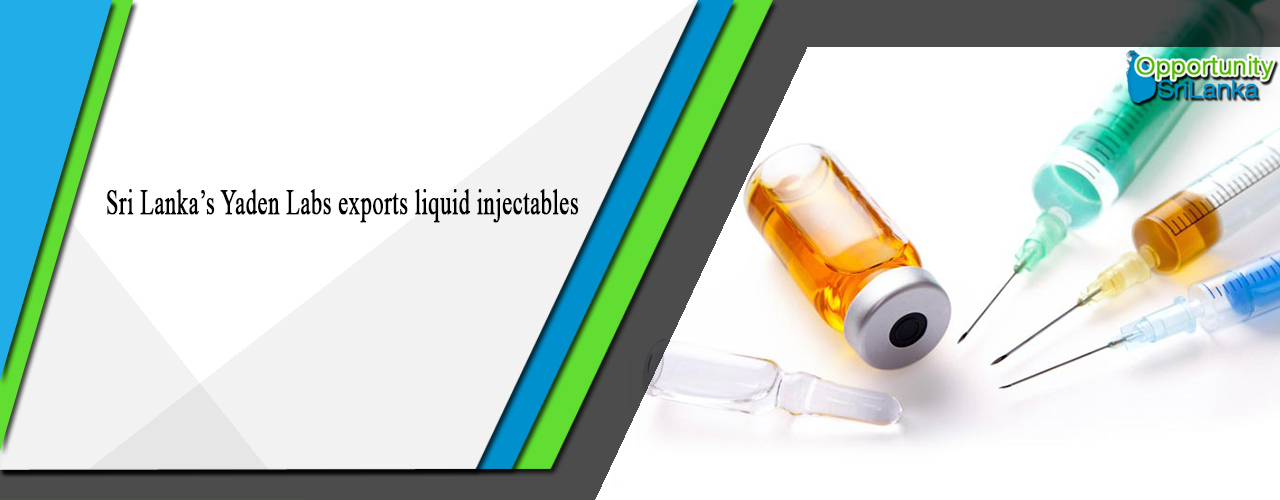 Sri Lanka’s Yaden Labs exports liquid injectables