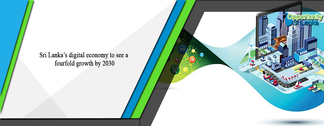 Sri Lanka’s digital economy to see a fourfold growth by 2030