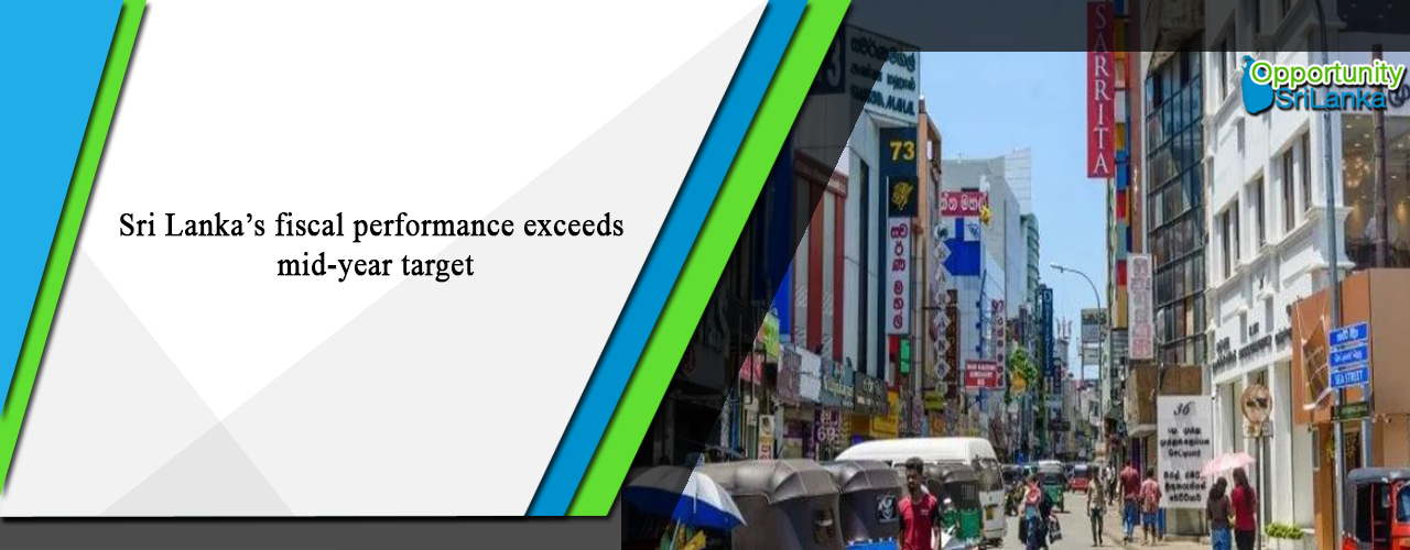 Sri Lanka’s fiscal performance exceeds mid-year target