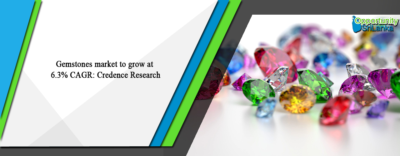 Gemstones market to grow at 6.3% CAGR: Credence Research