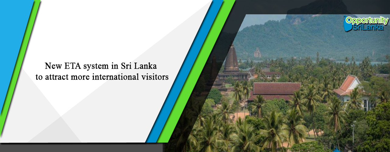 New ETA system in Sri Lanka to attract more international visitors