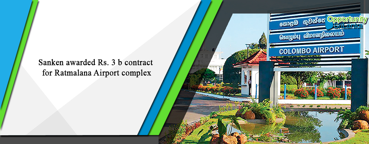 Sanken awarded Rs. 3 b contract for Ratmalana Airport complex
