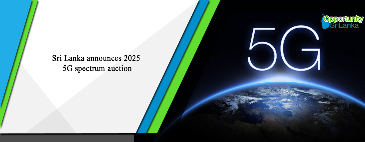 Sri Lanka announces 2025 5G spectrum auction