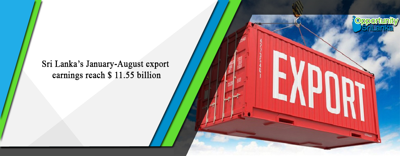 Sri Lanka’s January-August export earnings reach $ 11.55 billion