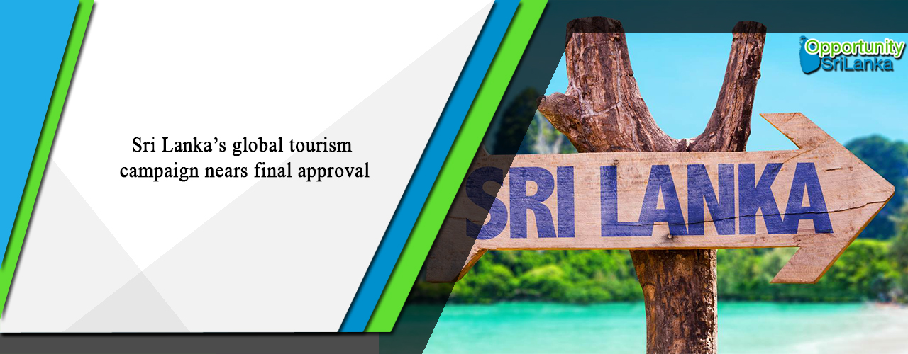 Sri Lanka’s global tourism campaign nears final approval