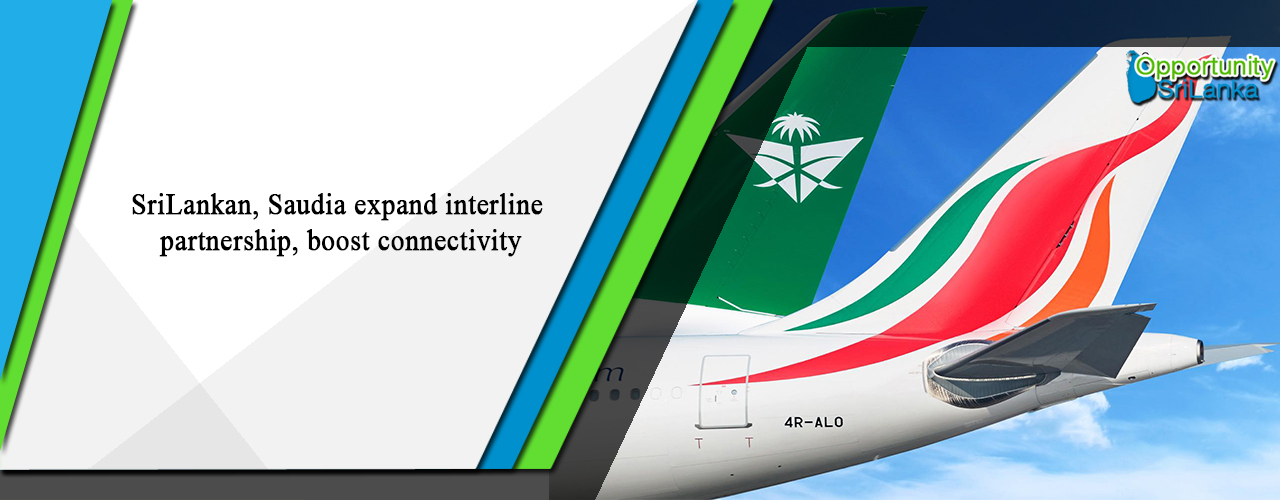 SriLankan, Saudia expand interline partnership, boost connectivity