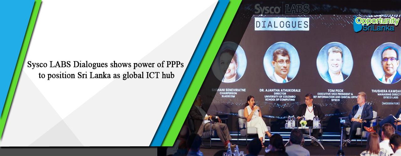 Sysco LABS Dialogues shows power of PPPs to position Sri Lanka as global ICT hub