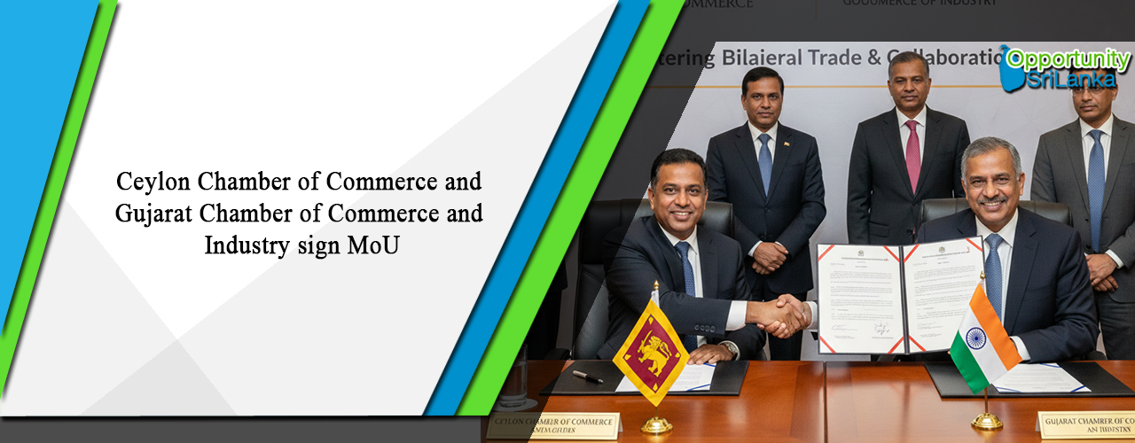 Ceylon Chamber of Commerce and Gujarat Chamber of Commerce and Industry sign MoU