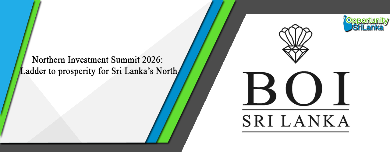 Northern Investment Summit 2026: Ladder to prosperity for Sri Lanka’s North