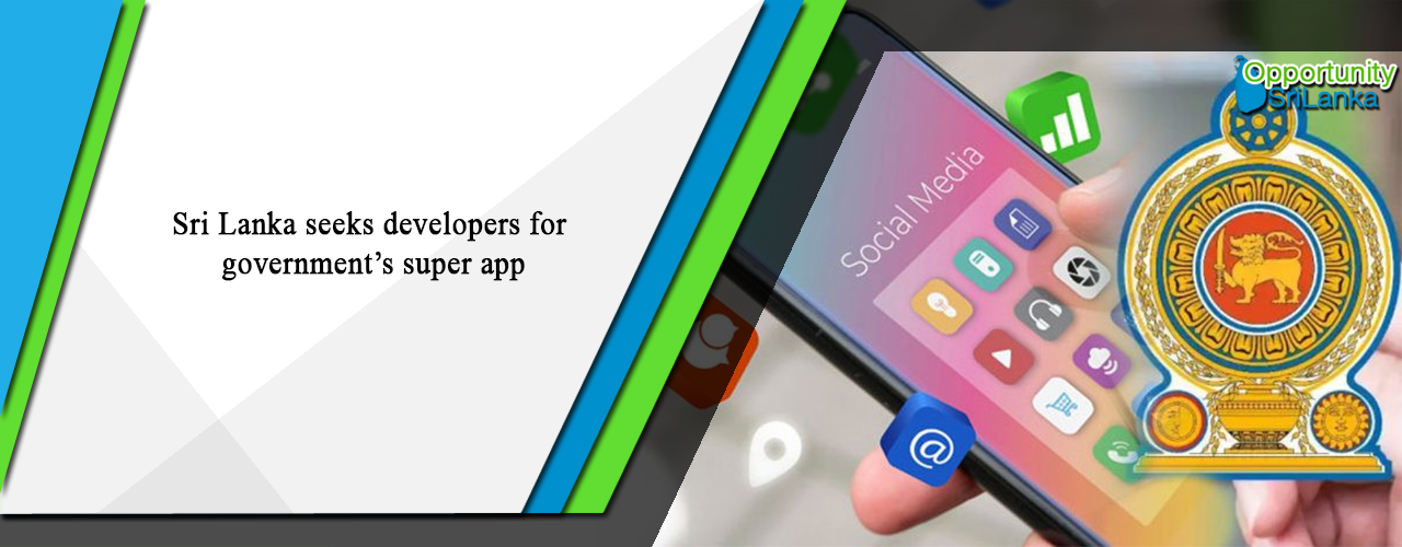 Sri Lanka seeks developers for government’s super app