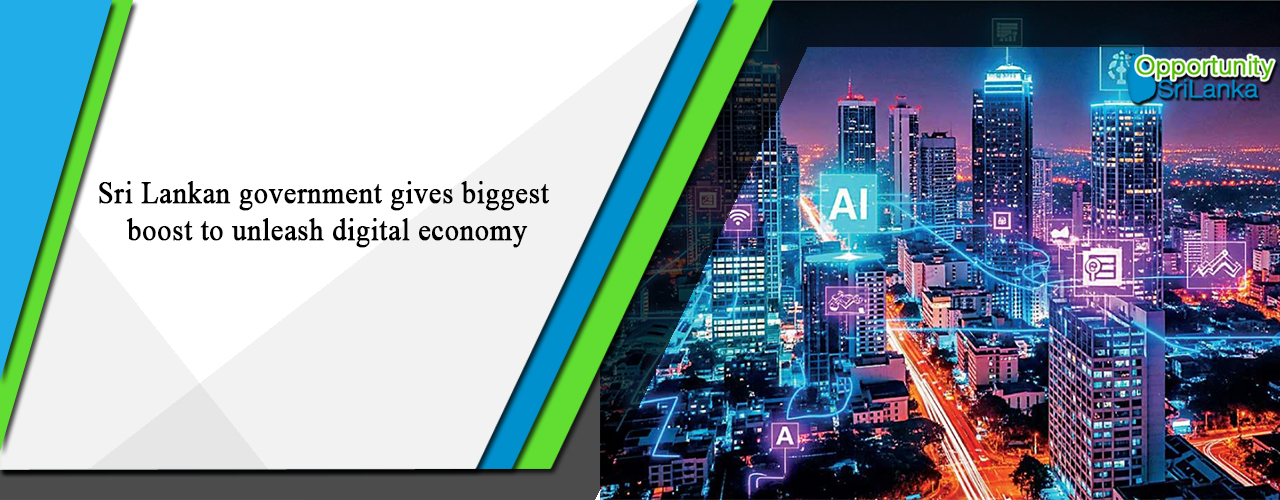 Sri Lankan government gives biggest boost to unleash digital economy