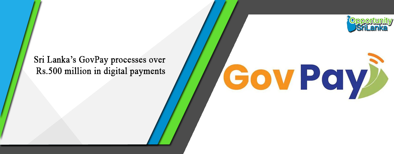 Sri Lanka’s GovPay processes over Rs.500 million in digital payments
