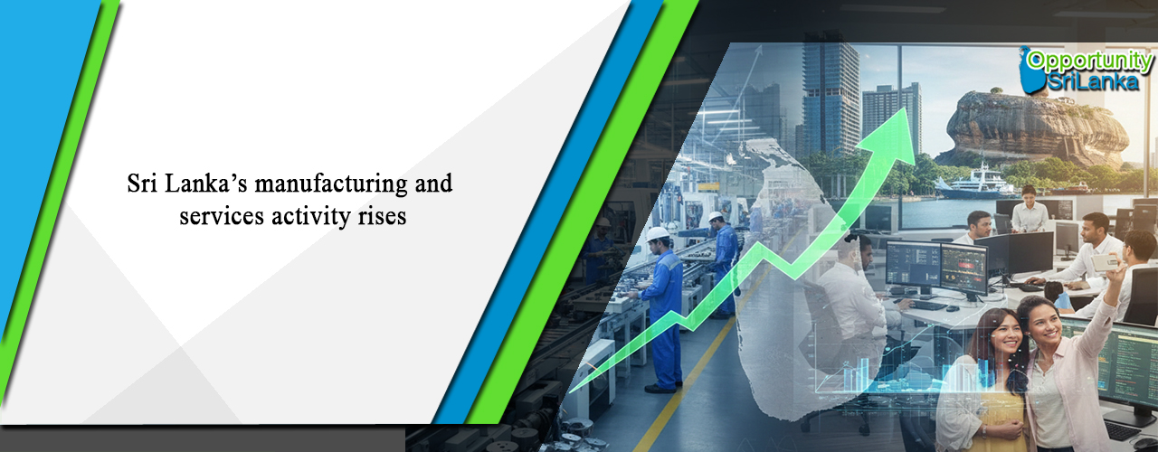 Sri Lanka’s manufacturing and services activity rises