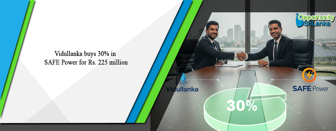 Vidullanka buys 30% in SAFE Power for Rs. 225 million