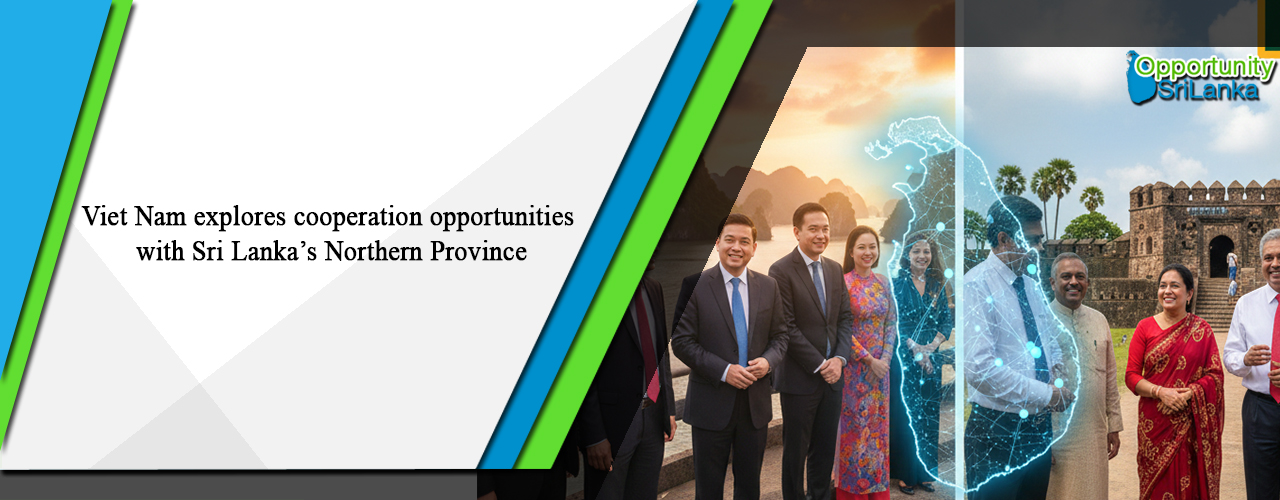 Viet Nam explores cooperation opportunities with Sri Lanka’s Northern Province