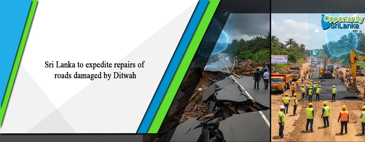 Sri Lanka to expedite repairs of roads damaged by Ditwah