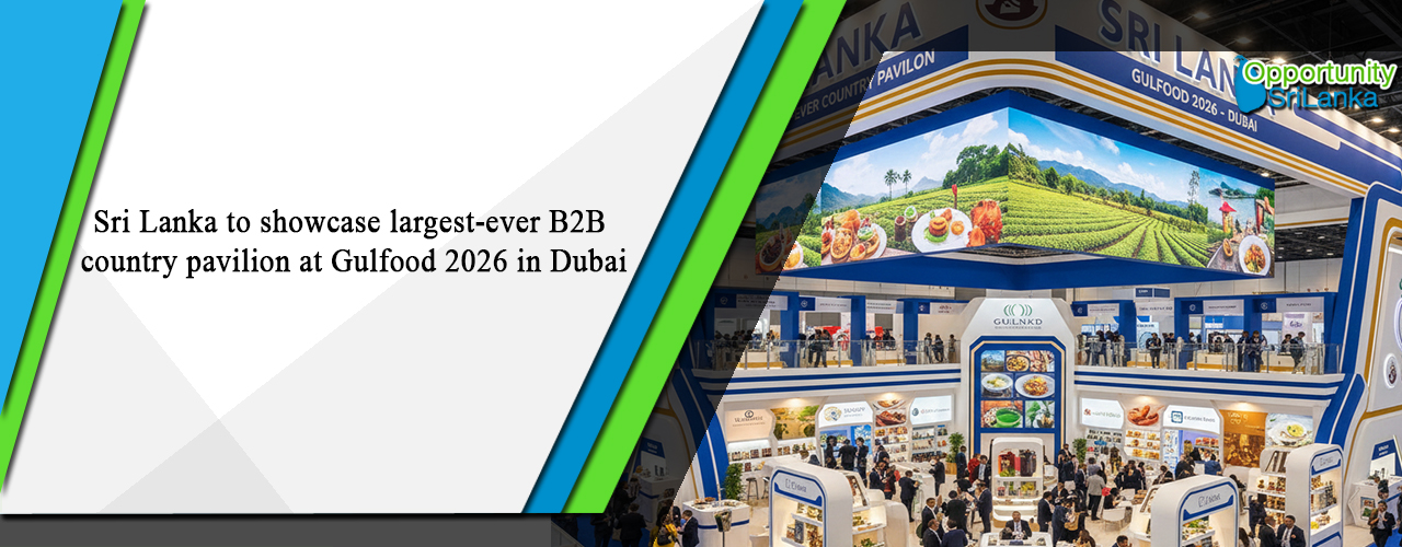 Sri Lanka to showcase largest-ever B2B country pavilion at Gulfood 2026 in Dubai
