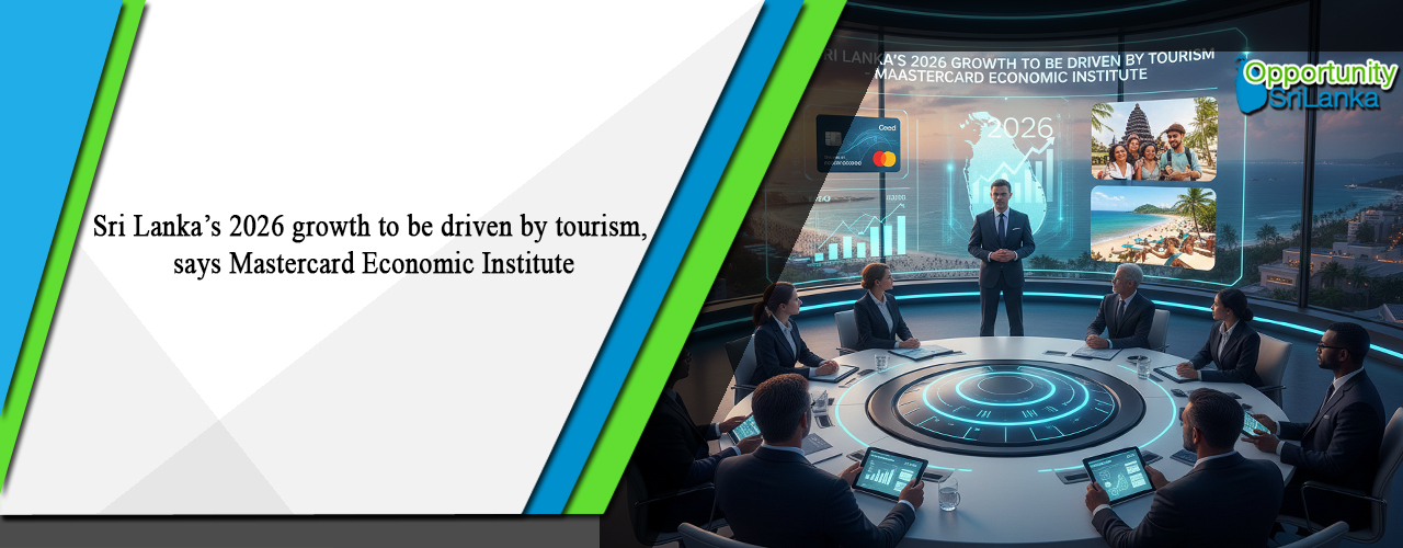 Sri Lanka’s 2026 growth to be driven by tourism, says Mastercard Economic Institute