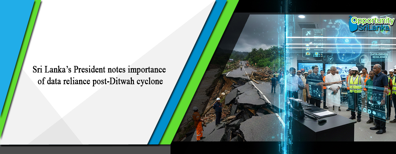 Sri Lanka’s President notes importance of data reliance post-Ditwah cyclone