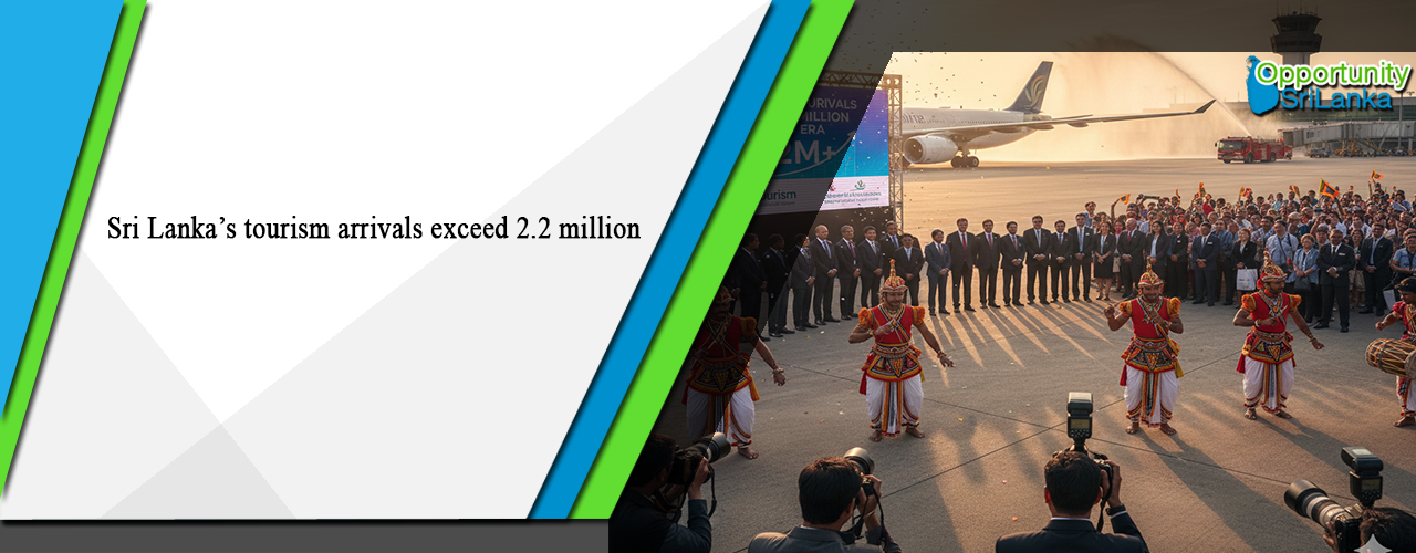 Sri Lanka’s tourism arrivals exceed 2.2 million