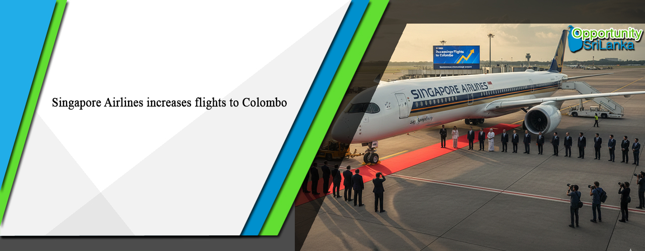 Singapore Airlines increases flights to Colombo