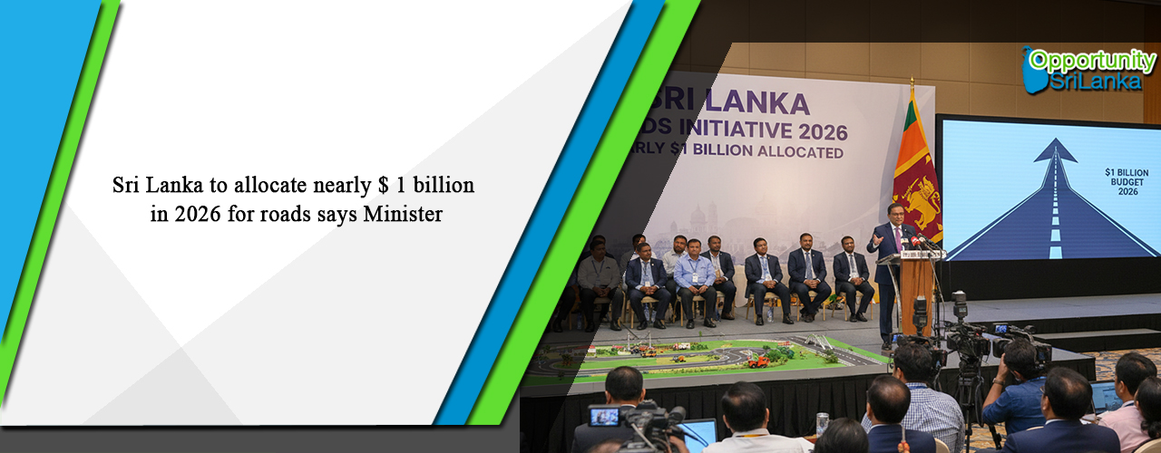 Sri Lanka to allocate nearly $ 1 billion in 2026 for roads says Minister