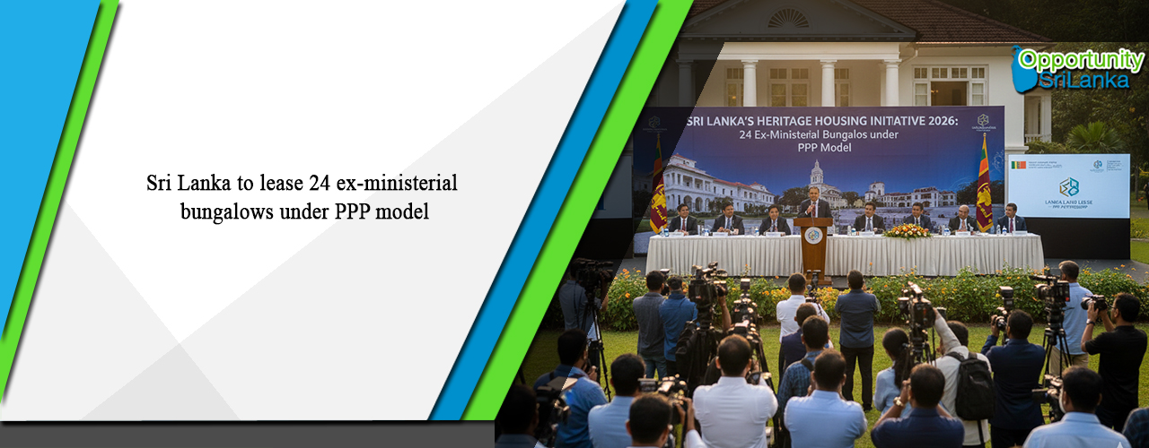 Sri Lanka to lease 24 ex-ministerial bungalows under PPP model