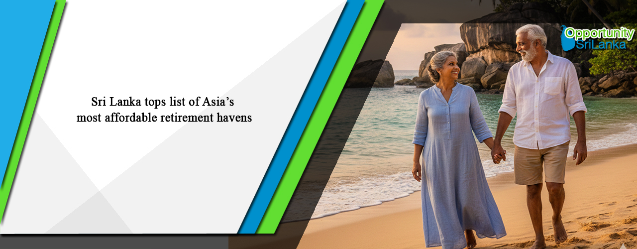 Sri Lanka tops list of Asia’s most affordable retirement havens