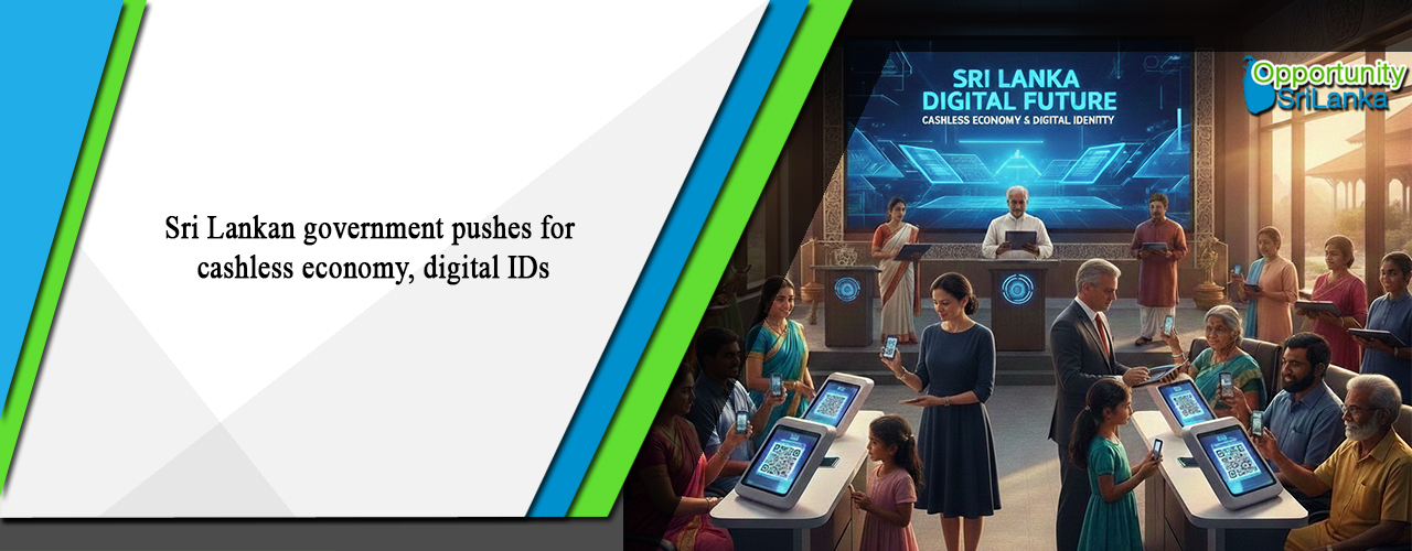 Sri Lankan government pushes for cashless economy, digital IDs