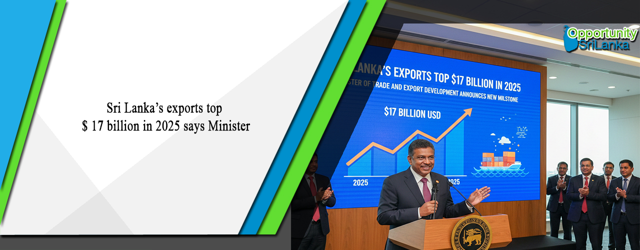 Sri Lanka’s exports top $ 17 billion in 2025 says Minister