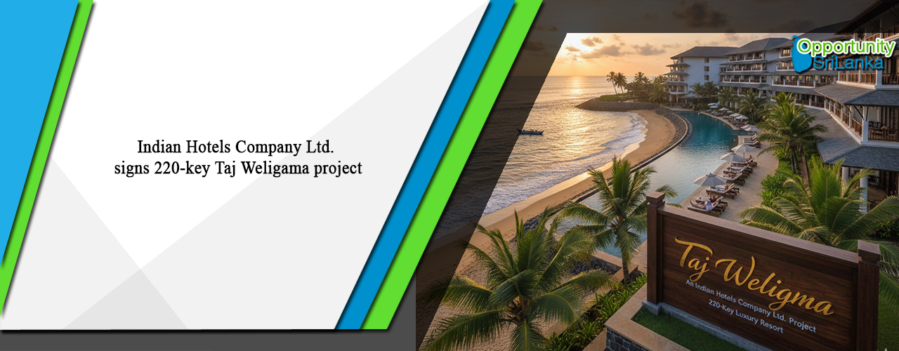 Indian Hotels Company Ltd. signs 220-key Taj Weligama project