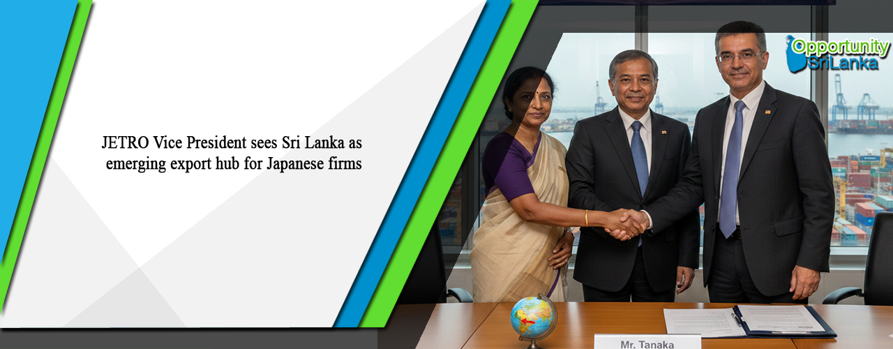 JETRO Vice President sees Sri Lanka as emerging export hub for Japanese firms