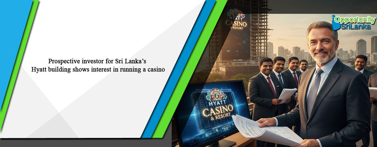 Prospective investor for Sri Lanka’s Hyatt building shows interest in running a casino