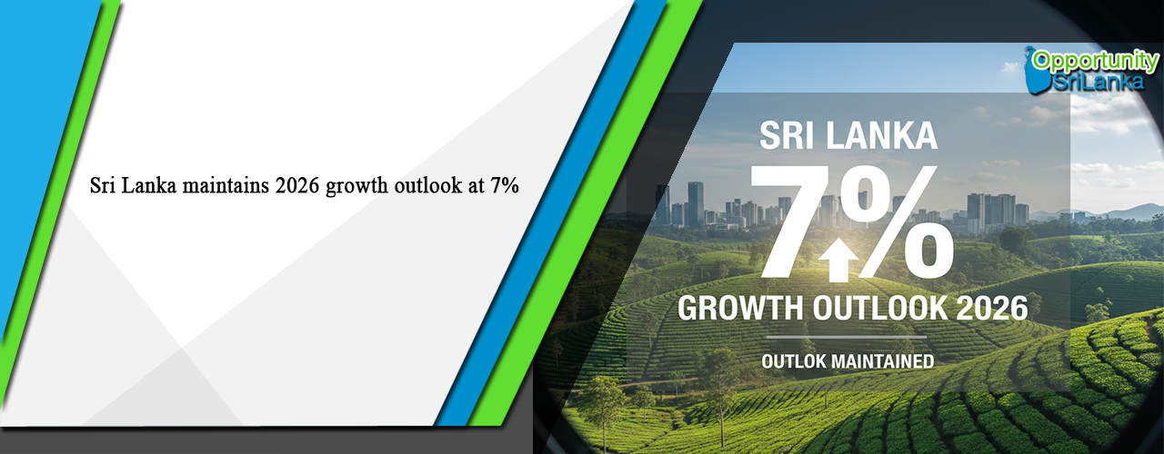 Sri Lanka maintains 2026 growth outlook at 7%