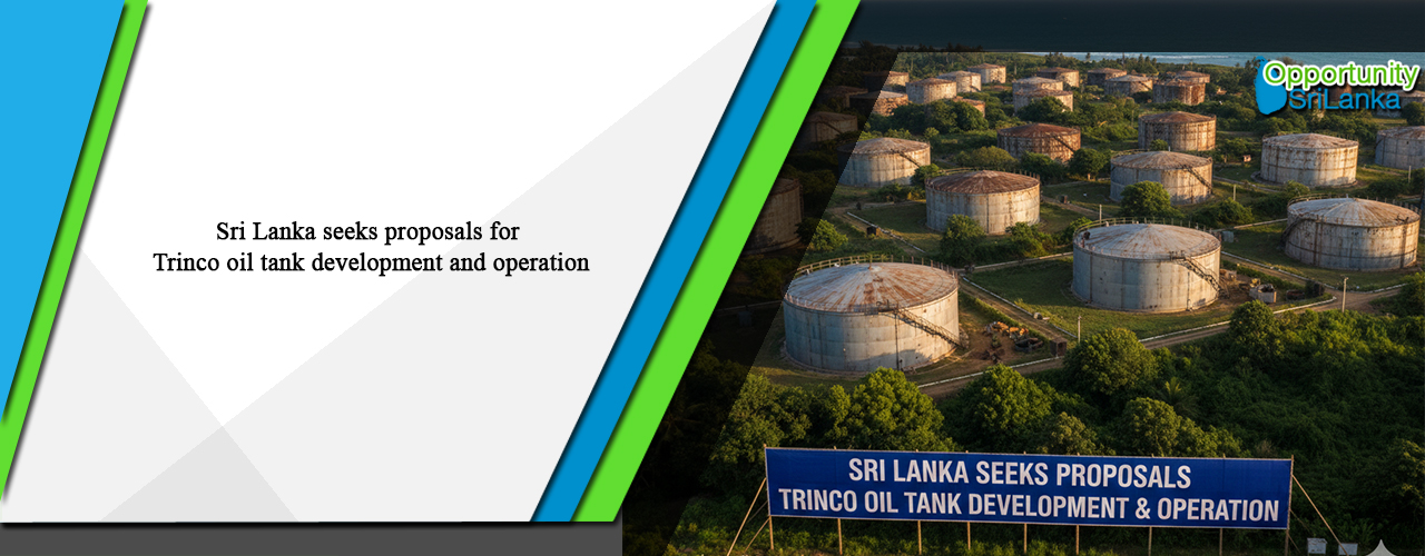 Sri Lanka seeks proposals for Trinco oil tank development and operation