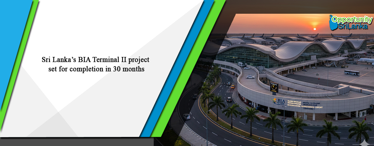 Sri Lanka’s BIA Terminal II project set for completion in 30 months