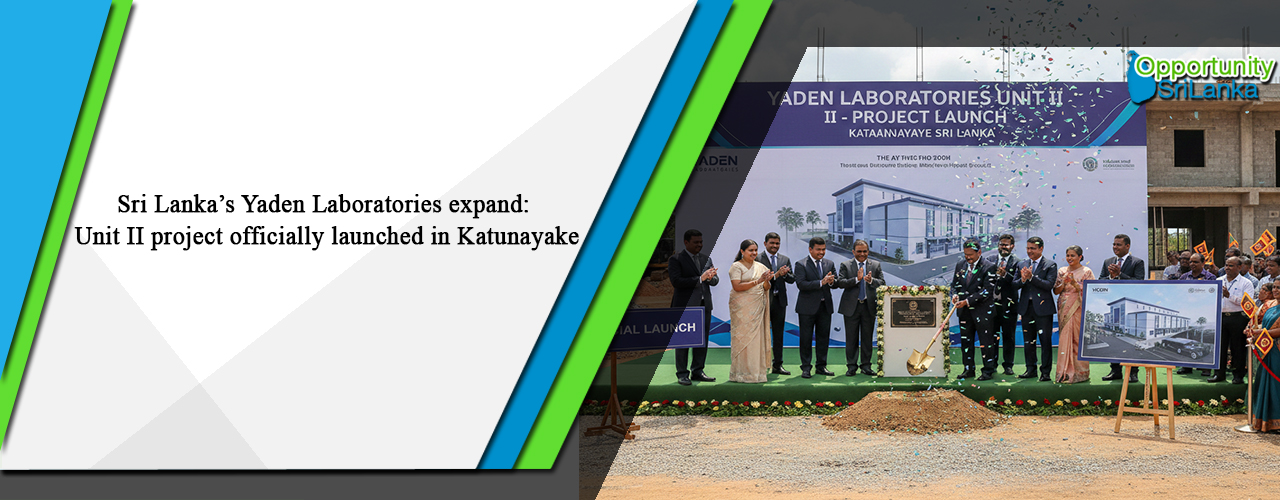 Sri Lanka’s Yaden Laboratories expand: Unit II project officially launched in Katunayake