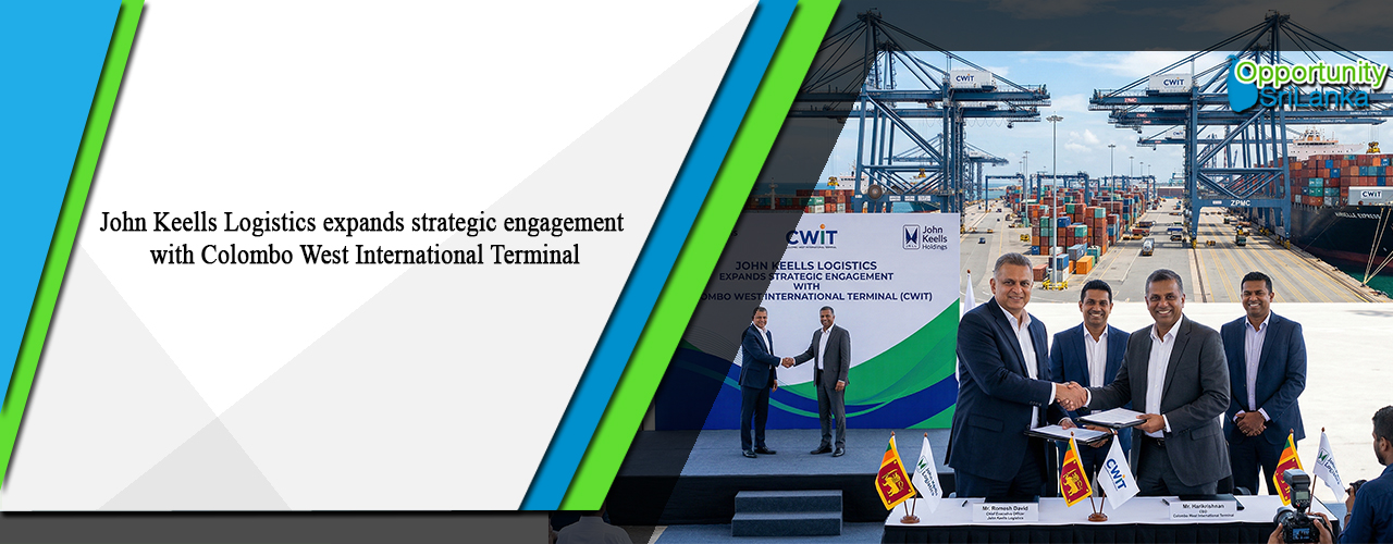 John Keells Logistics expands strategic engagement with Colombo West International Terminal