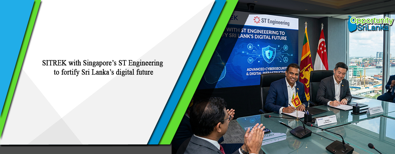 SITREK with Singapore’s ST Engineering to fortify Sri Lanka’s digital future