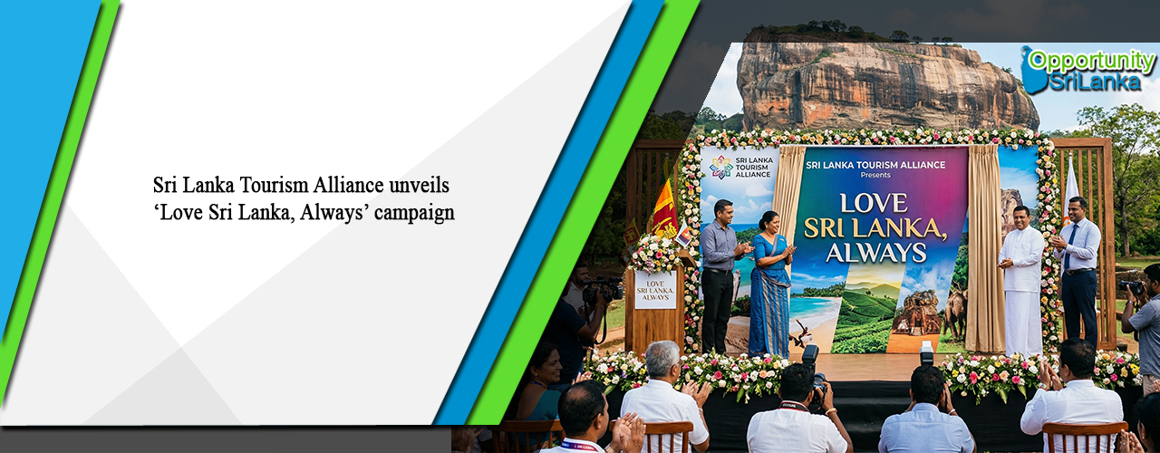 Sri Lanka Tourism Alliance unveils ‘Love Sri Lanka, Always’ campaign