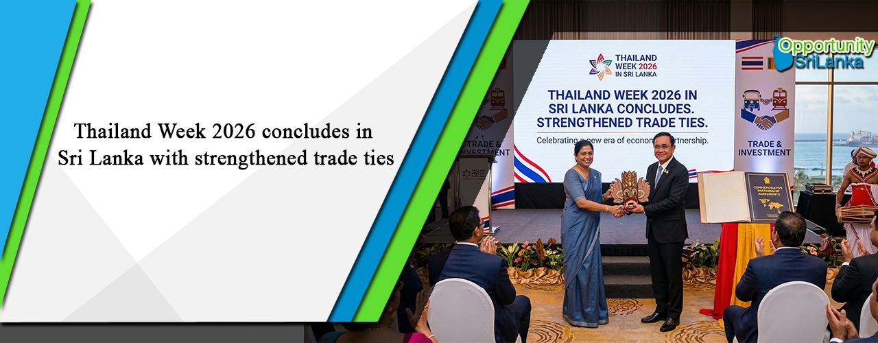 Thailand Week 2026 concludes in Sri Lanka with strengthened trade ties