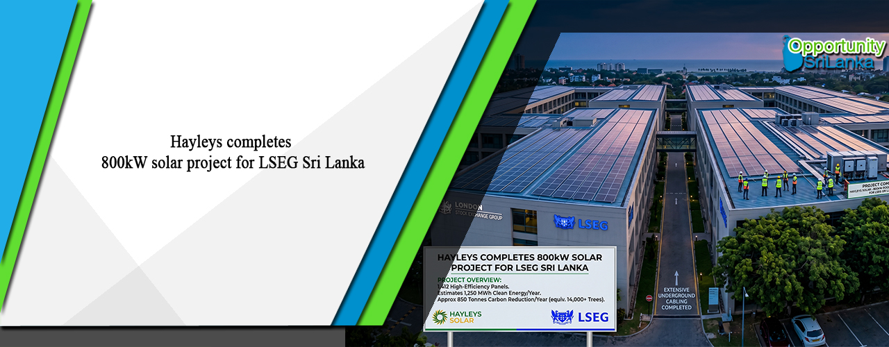 Hayleys completes 800kW solar project for LSEG Sri Lanka