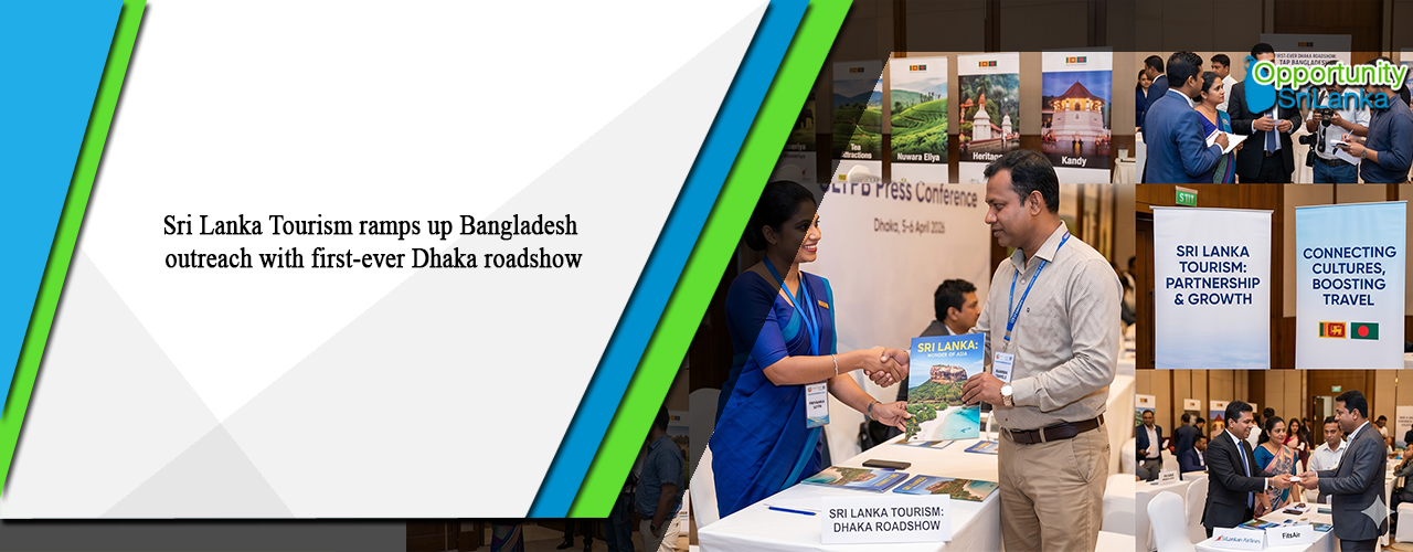 Sri Lanka Tourism ramps up Bangladesh outreach with first-ever Dhaka roadshow