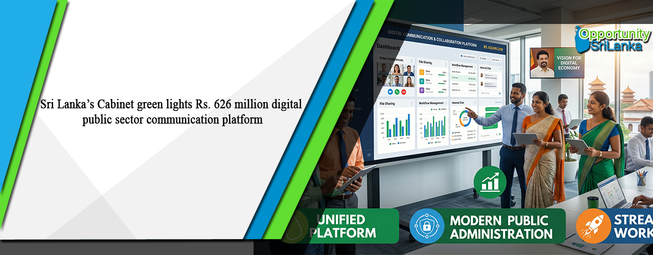 Sri Lanka’s Cabinet green lights Rs. 626 million digital public sector communication platform