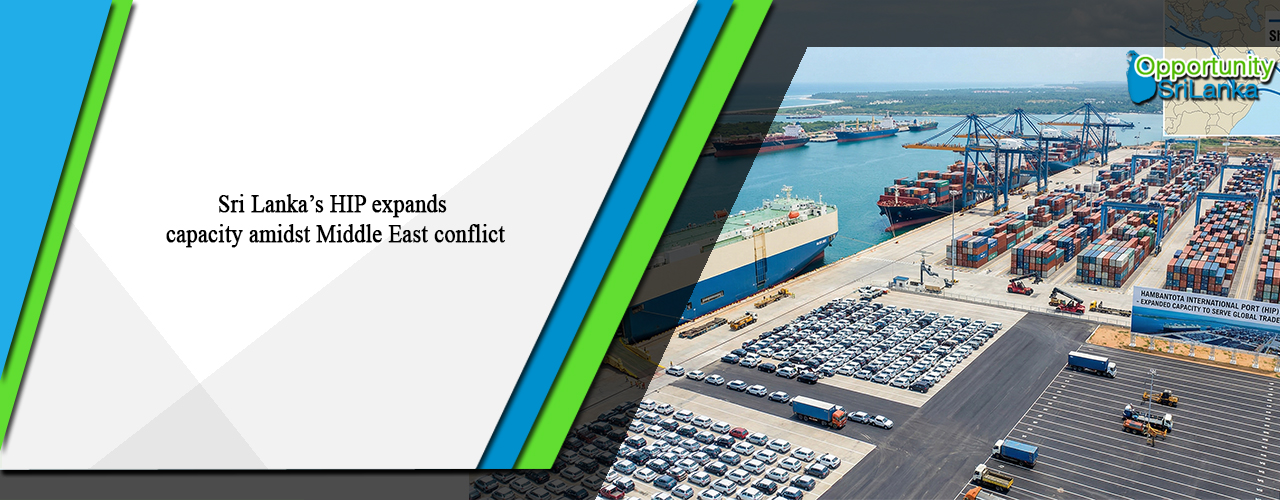 Sri Lanka’s HIP expands capacity amidst Middle East conflict