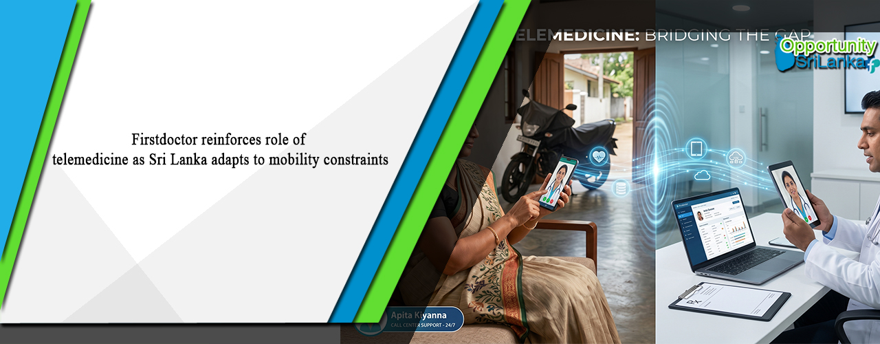 Firstdoctor reinforces role of telemedicine as Sri Lanka adapts to mobility constraints